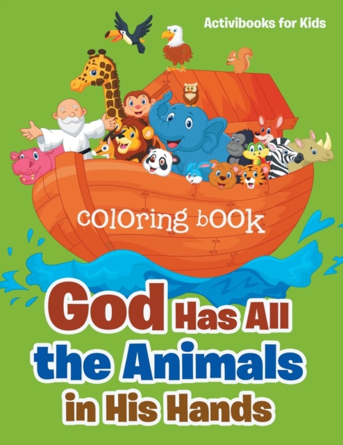 God Has All the Animals in His Hands Coloring Book, Paperback / softback Book