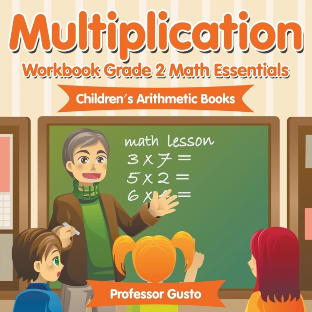 Multiplication Workbook Grade 2 Math Essentials Children's Arithmetic Books, Paperback / softback Book