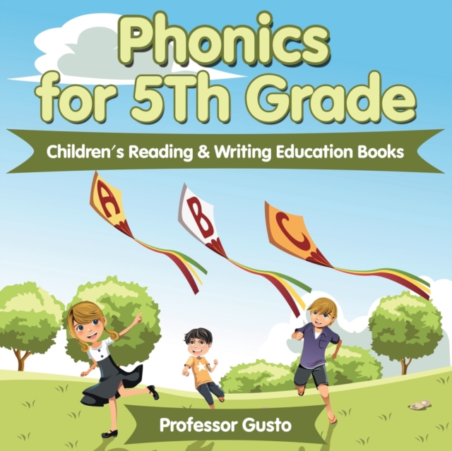 Phonics for 5Th Grade : Children's Reading & Writing Education Books, Paperback / softback Book