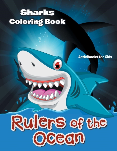 Rulers of the Ocean : Sharks Coloring Book, Paperback / softback Book