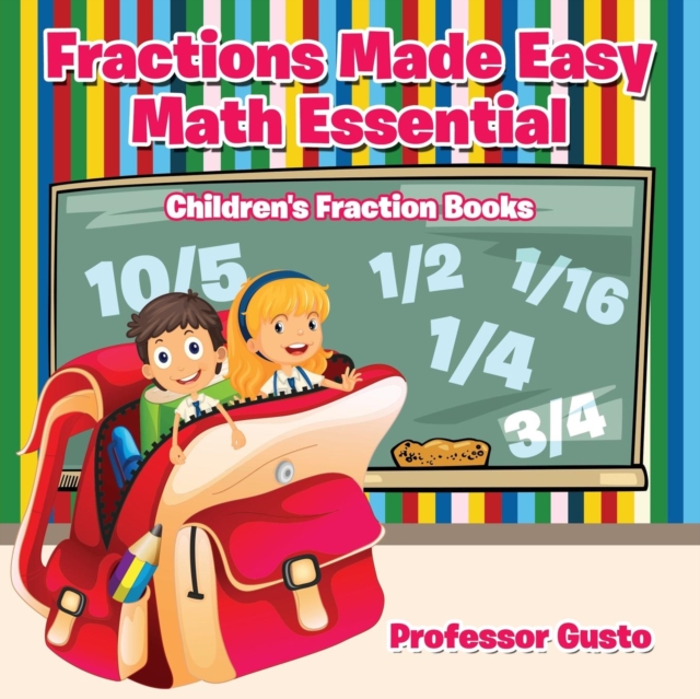 Fractions Made Easy Math Essentials : Children's Fraction Books, Paperback / softback Book