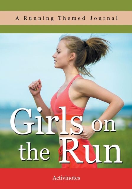 Girls on the Run- A Running Themed Journal, Paperback / softback Book