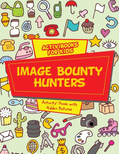 Image Bounty Hunters : Activity Book with Hidden Pictures, Paperback / softback Book
