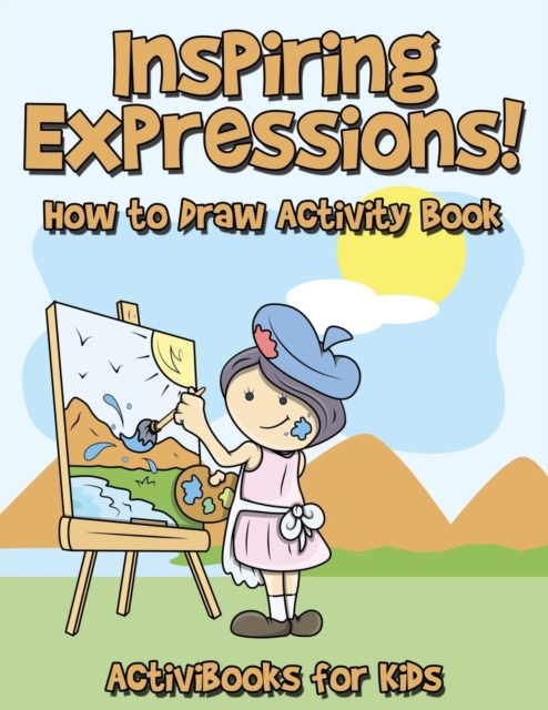 Inspiring Expressions! How to Draw Activity Book, Paperback / softback Book