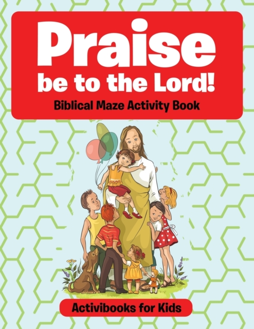 Praise be to the Lord Biblical Maze Activity Book, Paperback / softback Book