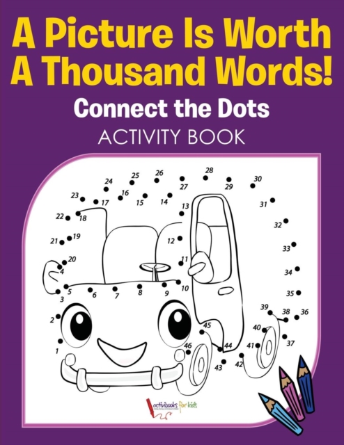 A Picture Is Worth A Thousand Words! Connect the Dots Activity Book, Paperback / softback Book
