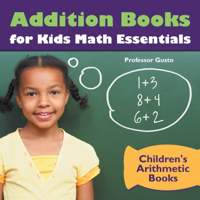 Addition Books for Kids Math Essentials Children's Arithmetic Books, Paperback / softback Book