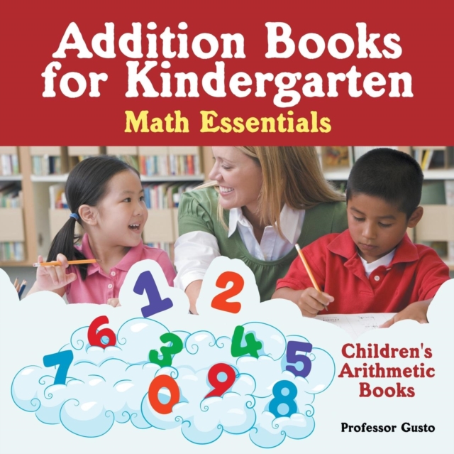 Addition Books for Kindergarten Math Essentials Children's Arithmetic Books, Paperback / softback Book