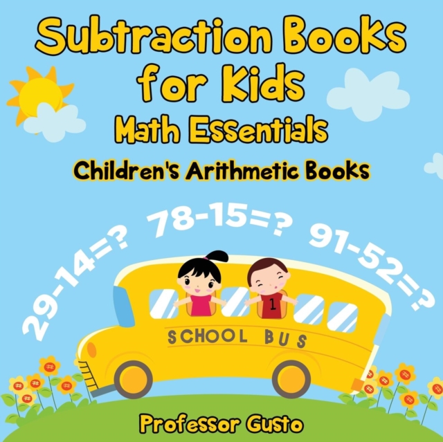 Subtraction Books for Kids Math Essentials Children's Arithmetic Books, Paperback / softback Book