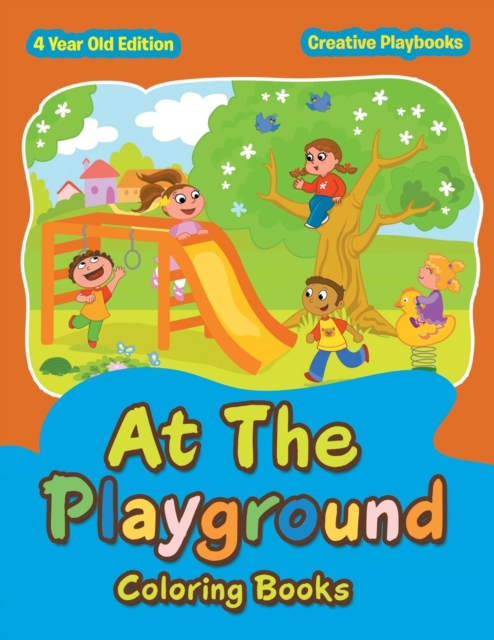 At The Playground Coloring Books 4 Year Old Edition, Paperback / softback Book