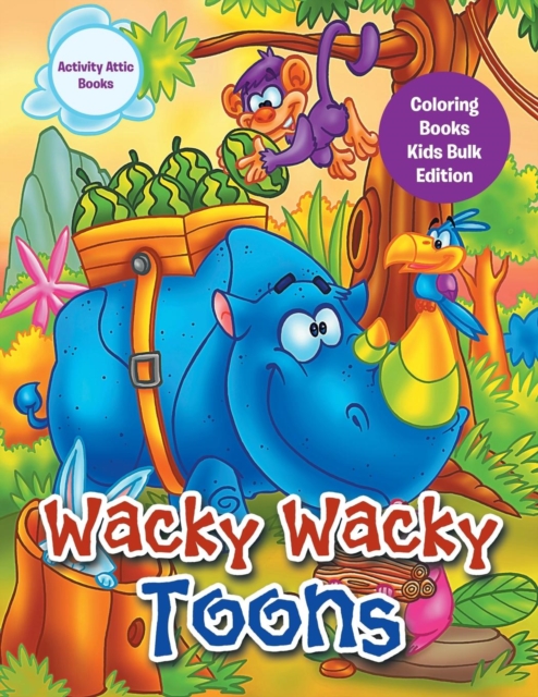 Wacky Wacky Toons Coloring Books Kids Bulk Edition, Paperback / softback Book