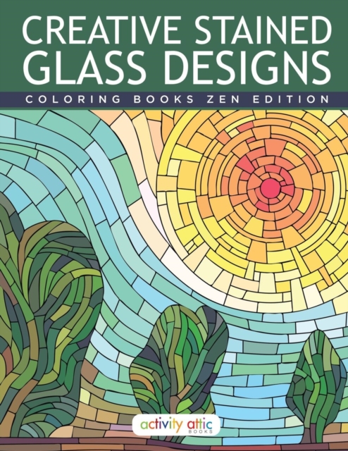 Creative Stained Glass Designs Coloring Books Zen Edition, Paperback / softback Book