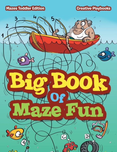 Big Book Of Maze Fun - Mazes Toddler Edition, Paperback / softback Book