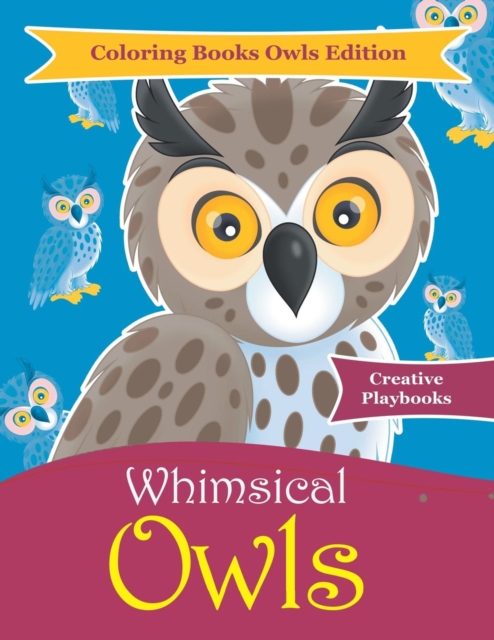 Whimsical Owls - Coloring Books Owls Edition, Paperback / softback Book