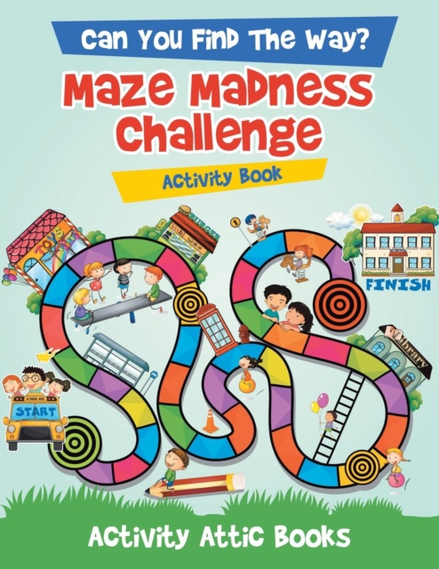 Can You Find The Way? Maze Madness Challenge Activity Book, Paperback / softback Book