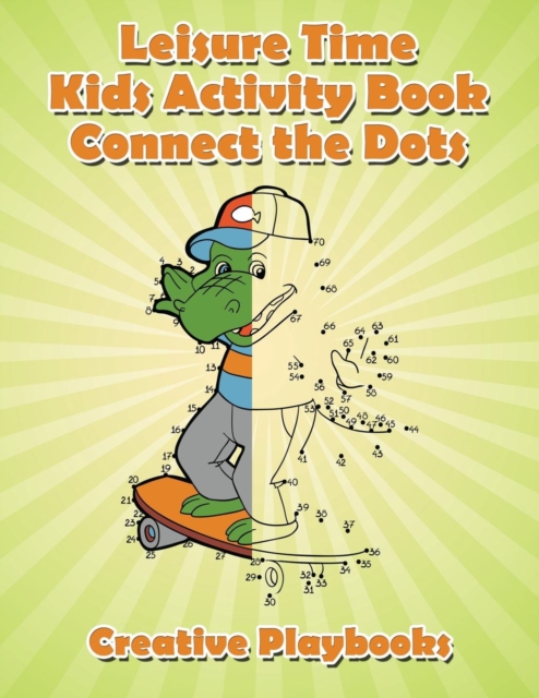 Leisure Time Kids Activity Book! Connect the Dots, Paperback / softback Book
