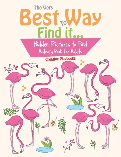 The Very Best Way To Find it...Hidden Pictures to Find Activity Book For Adults, Paperback / softback Book