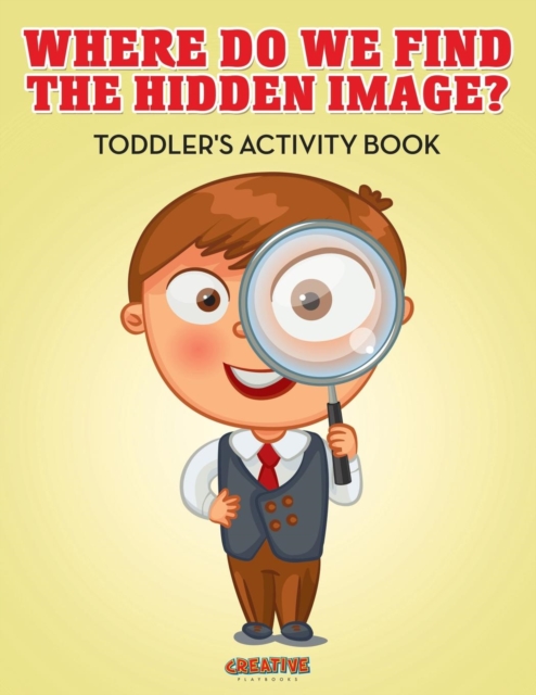 Where Do We Find The Hidden Image? Toddler's Activity Book, Paperback / softback Book