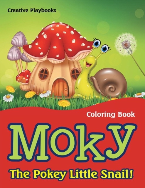 Moky - The Pokey Little Snail! Coloring Book, Paperback / softback Book