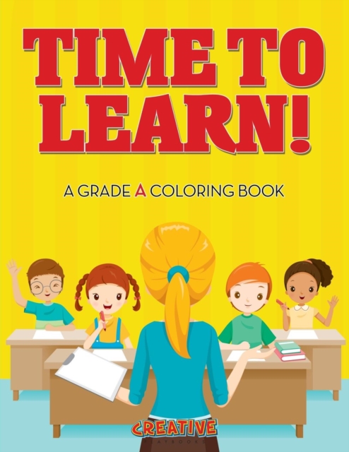 Time to Learn! A Grade A Coloring Book, Paperback / softback Book