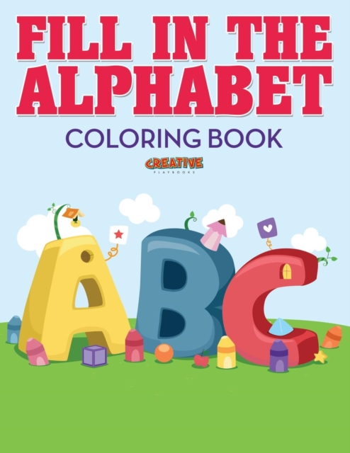 Fill in the Alphabet Coloring Book, Paperback / softback Book