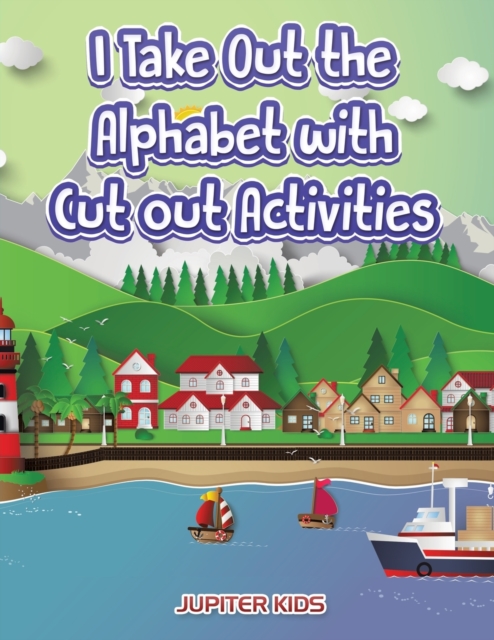 I Take Out the Alphabet with Cut out Activities, Paperback / softback Book