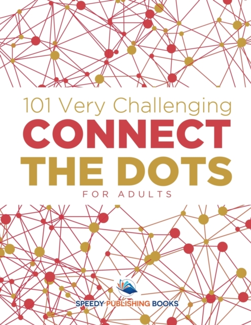 101 Very Challenging Connect the Dots for Adults, Paperback / softback Book