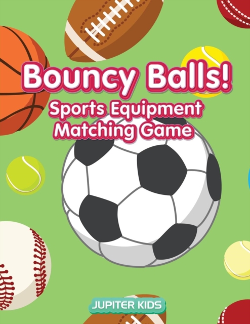 Bouncy Balls! Sports Equipment Matching Game, Paperback / softback Book