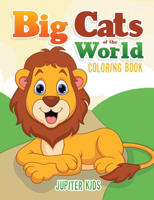 Big Cats of the World Coloring Book, Paperback / softback Book