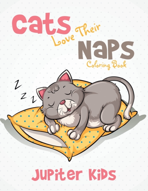 Cats Love Their Naps Coloring Book, Paperback / softback Book