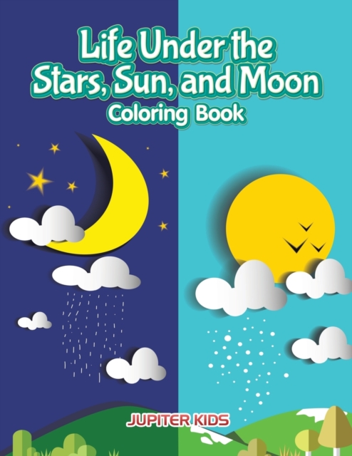 Life Under the Stars, Sun, and Moon Coloring Book, Paperback / softback Book