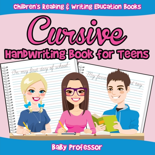 Cursive Handwriting Book for Teens : Children's Reading & Writing Education Books, Paperback / softback Book