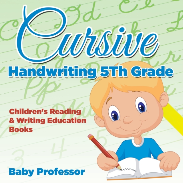 Cursive Handwriting 5th Grade : Children's Reading & Writing Education Books, Paperback / softback Book