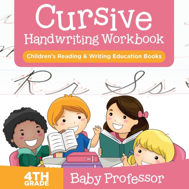 Cursive Handwriting Workbook 4th Grade : Children's Reading & Writing Education Books, Paperback / softback Book