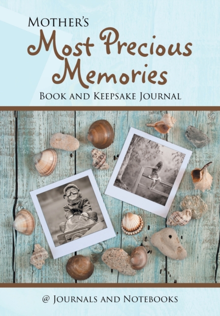 Mother's Most Precious Memories Book and Keepsake Journal, Paperback / softback Book