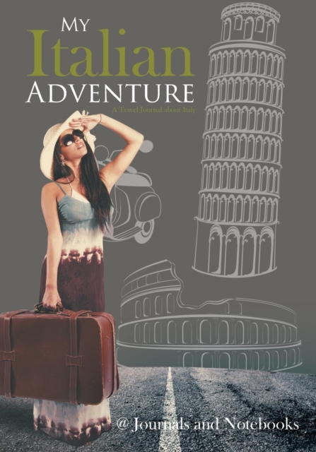 My Italian Adventure- A Travel Journal about Italy, Paperback / softback Book