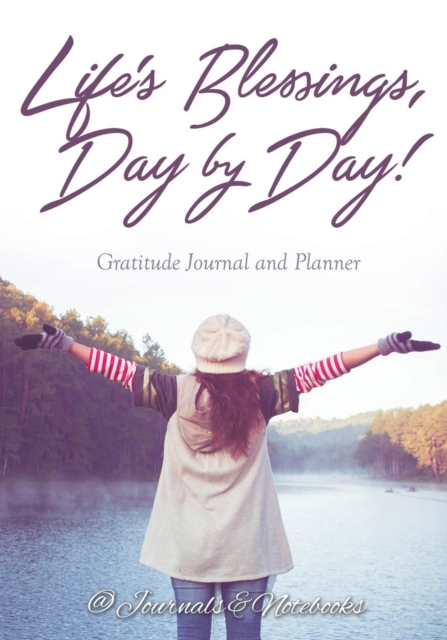 Life's Blessings, Day by Day! Gratitude Journal and Planner, Paperback / softback Book