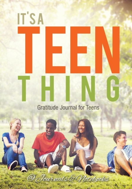 It's a Teen Thing. Gratitude Journal for Teens, Paperback / softback Book