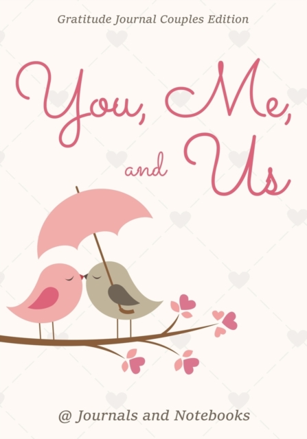 You, Me, and Us. Gratitude Journal Couples Edition, Paperback / softback Book