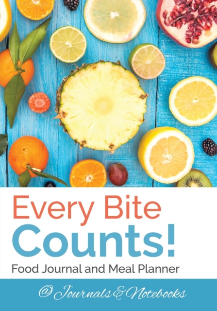 Every Bite Counts! Food Journal and Meal Planner, Paperback / softback Book