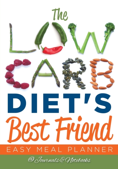 The Low Carb Diet's Best Friend : Easy Meal Planner, Paperback / softback Book
