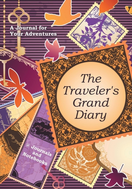 The Traveler's Grand Diary : A Journal for Your Adventures, Paperback / softback Book