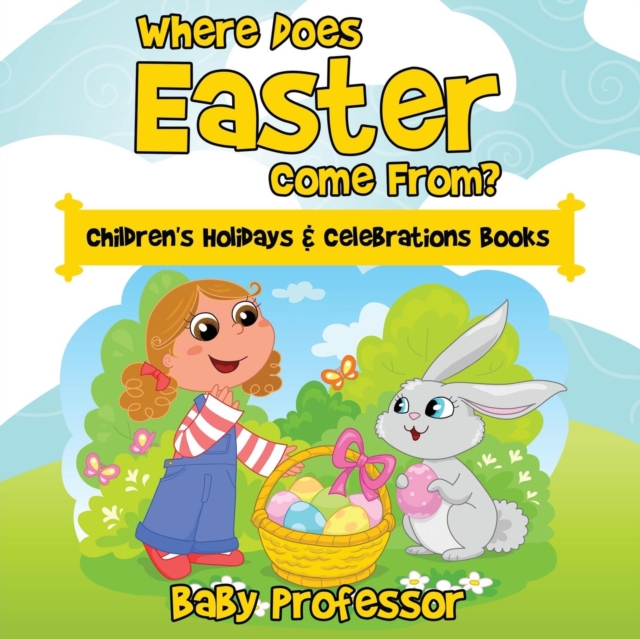 Where Does Easter Come From? Children's Holidays & Celebrations Books, Paperback / softback Book