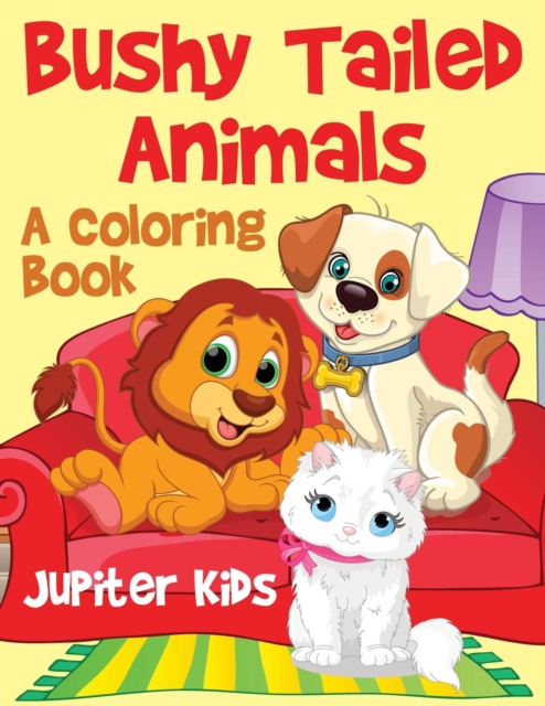 Bushy Tailed Animals : A Coloring Book, Paperback / softback Book