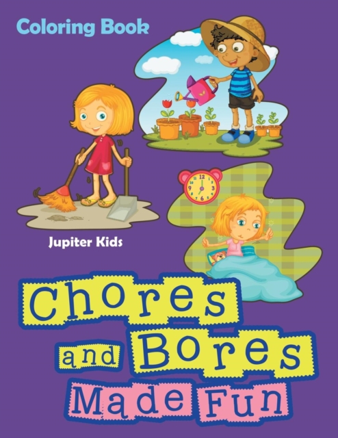Chores and Bores Made Fun Coloring Book, Paperback / softback Book
