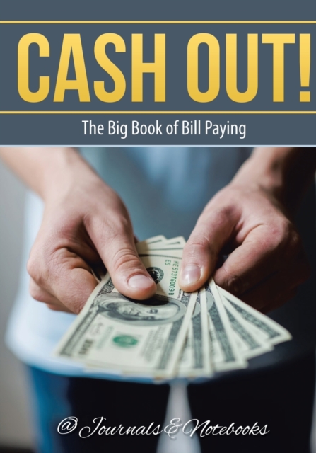 Cash Out! The Big Book of Bill Paying, Paperback / softback Book
