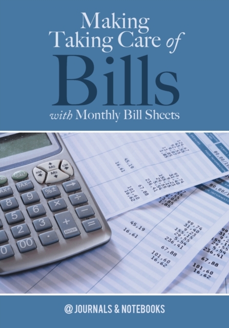 Making Taking Care of Bills with Monthly Bill Sheets, Paperback / softback Book
