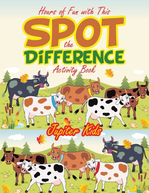 Hours of Fun with This Spot the Difference Activity Book, Paperback / softback Book