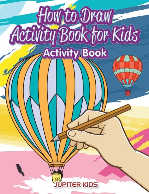 How to Draw Activity Book for Kids Activity Book, Paperback / softback Book