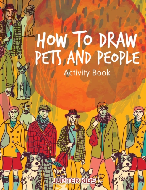 How to Draw Pets and People Activity Book, Paperback / softback Book